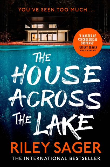 The House Across the Lake : the utterly gripping new psychological suspense thriller from the internationally bestselling author (ISBN: 9781399700597)