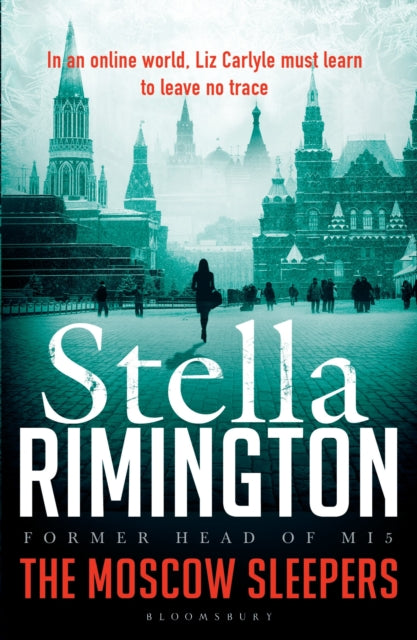 The Moscow Sleepers : A Liz Carlyle Thriller (ISBN: 9781408859773)