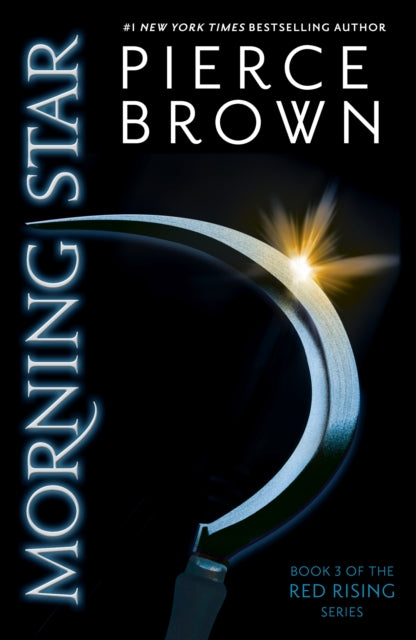 Morning Star : the explosive third book in the globally bestselling dystopian science fiction series RED RISING (ISBN: 9781444759075)