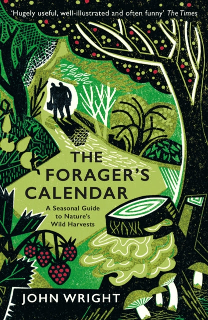 The Forager's Calendar : A Seasonal Guide to Nature’s Wild Harvests (ISBN: 9781781256220)