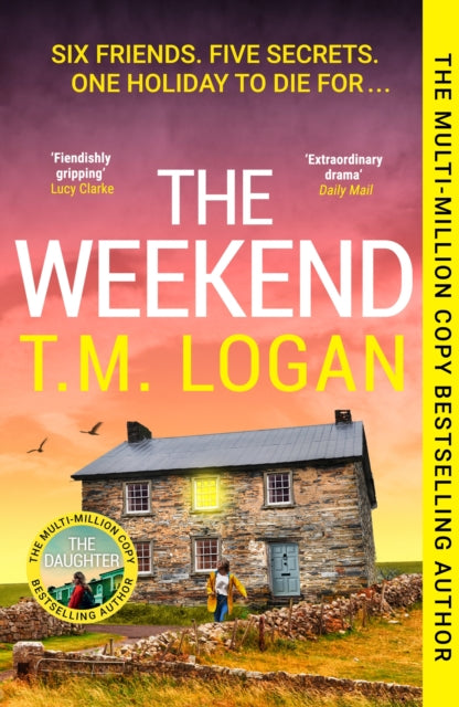 The Weekend : The Hottest Thriller of the Summer, from the Sunday Times bestselling author of The Holiday (ISBN: 9781804185230)