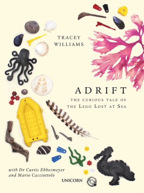 Adrift : The Curious Tale of the Lego Lost at Sea (ISBN: 9781913491192)