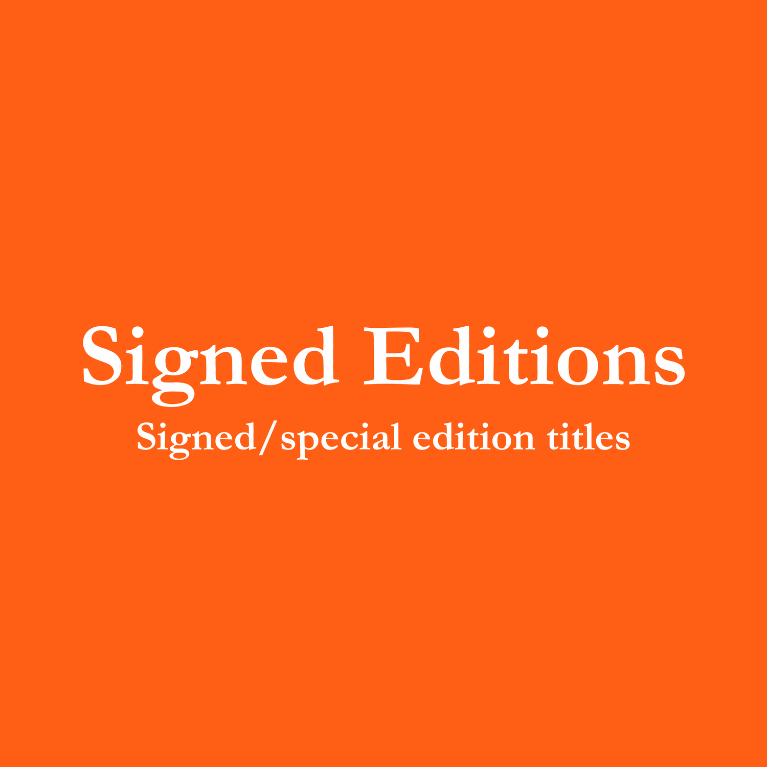 Signed Editions