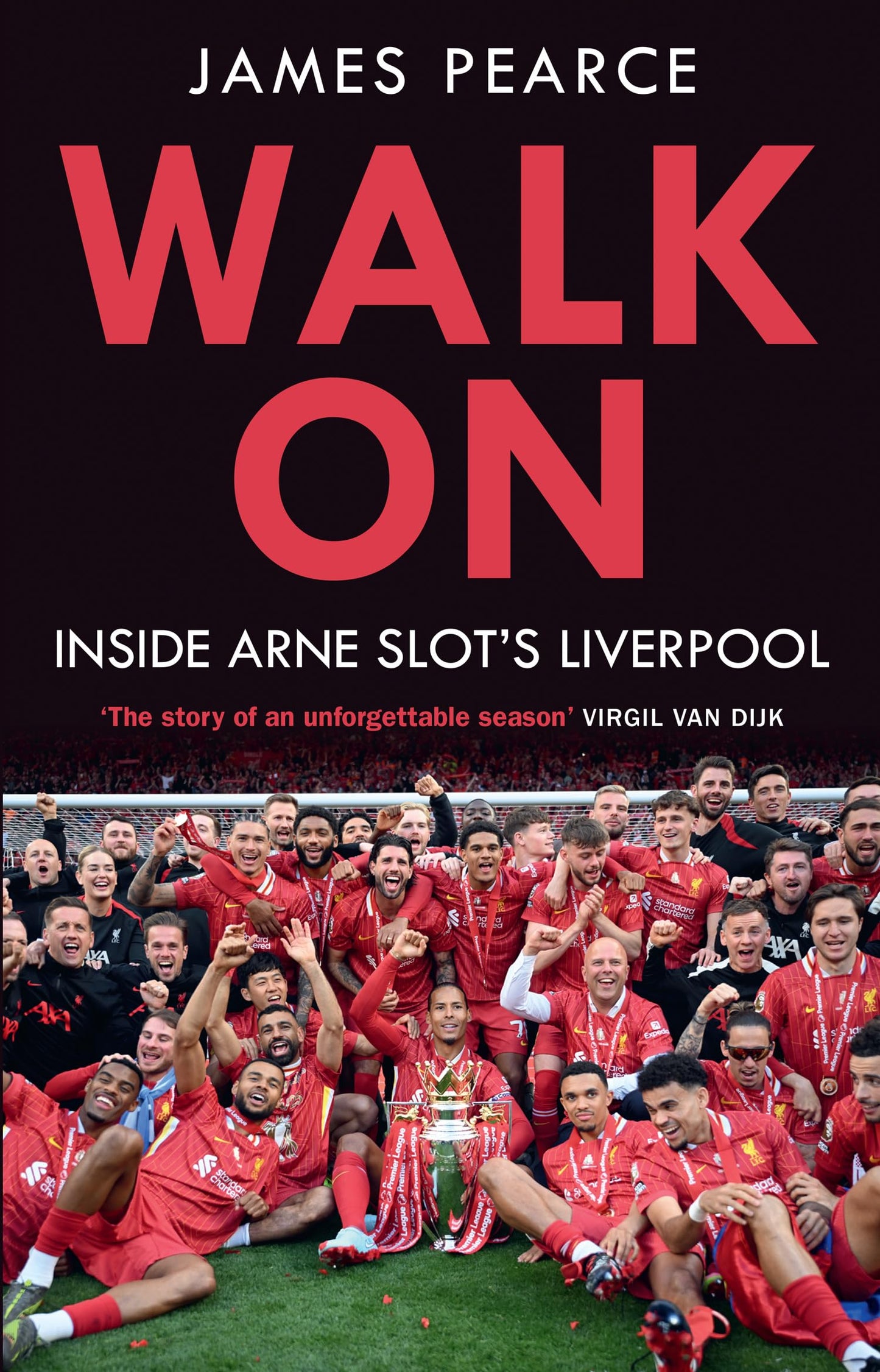 Walk On : Inside Arne Slot's Liverpool [Signed Copy]