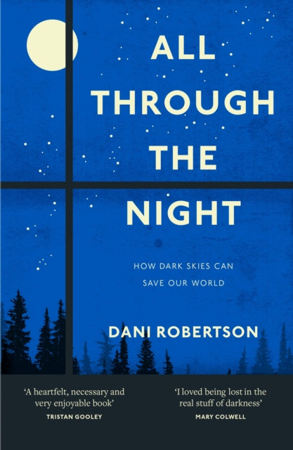 All Through the Night : How Dark Skies Can Save Our World (ISBN: 9780008586751)