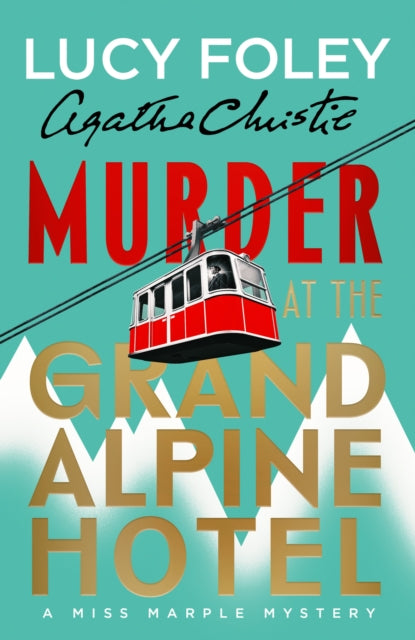 Murder at the Grand Alpine Hotel : The New Miss Marple Novel (ISBN: 9780008694821)