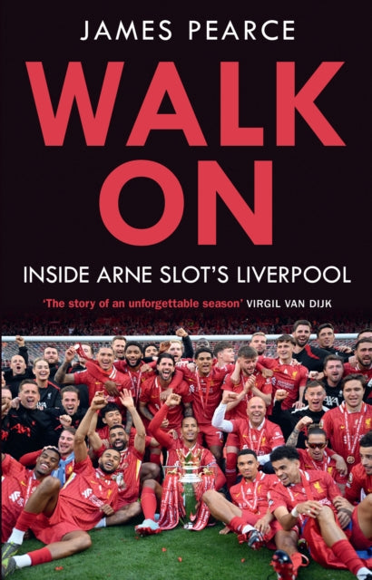 Walk On : Inside Arne Slot's Liverpool (ISBN: 9780008774721)