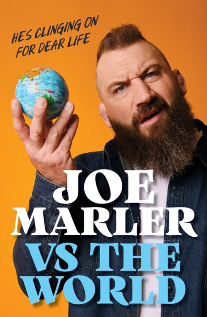Joe Marler vs The World : He's clinging on for dear life (ISBN: 9780008857585)