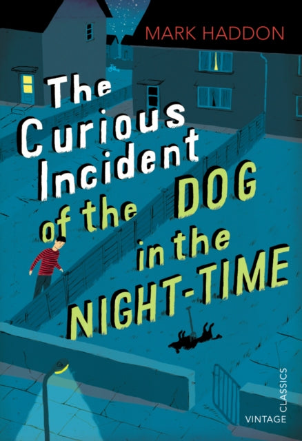 The Curious Incident of the Dog in the Night-time : Vintage Children's Classics (ISBN: 9780099572831)