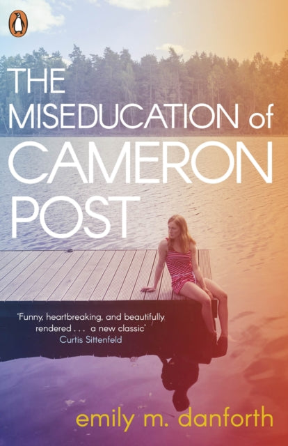 The Miseducation of Cameron Post (ISBN: 9780141389165)