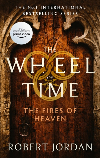 The Fires Of Heaven : Book 5 of the Wheel of Time (Now a major TV series) (ISBN: 9780356517049)