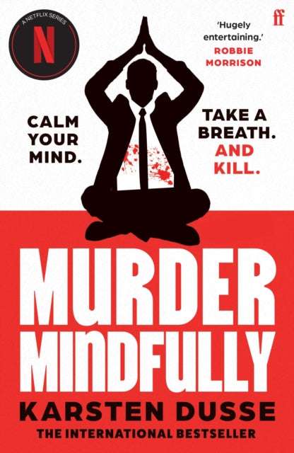Murder Mindfully : the darkly comic internationally bestselling thriller, now a major Netflix series (ISBN: 9780571384044)