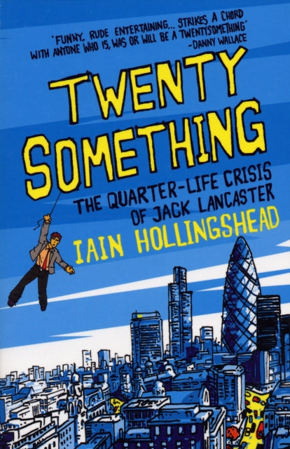 Twenty Something : The Quarter-life Crisis of Jack Lancaster (ISBN: 9780715636565)