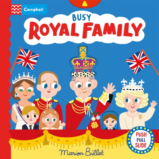 Busy Royal Family : A Push, Pull and Slide Book (ISBN: 9781035021710)