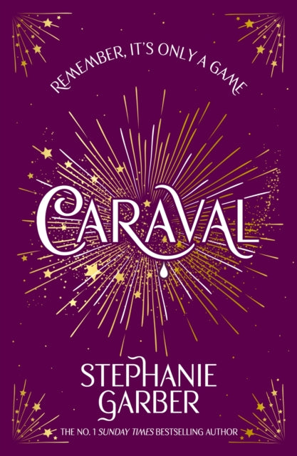 Caraval : Enter the magical and mesmerising world of Caraval with the first book in the global bestselling series (ISBN: 9781399633772)