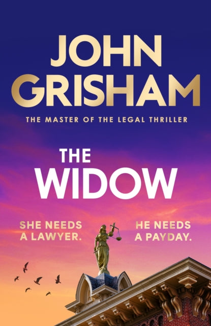 The Widow : the unforgettable new courtroom drama from the master of the legal thriller! (ISBN: 9781399703437)