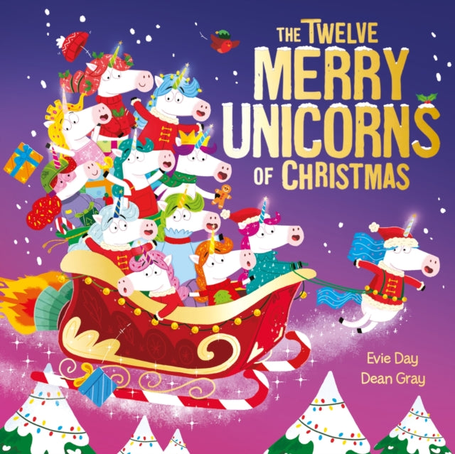 The Twelve Merry Unicorns of Christmas : A laugh-out-loud singalong festive gift (ISBN: 9781408372098)