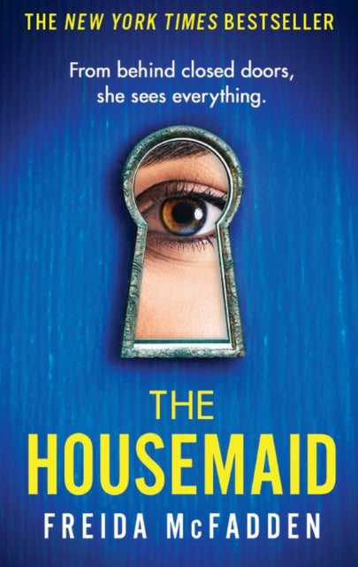 The Housemaid : An absolutely addictive psychological thriller with a jaw-dropping twist (ISBN: 9781408728512)