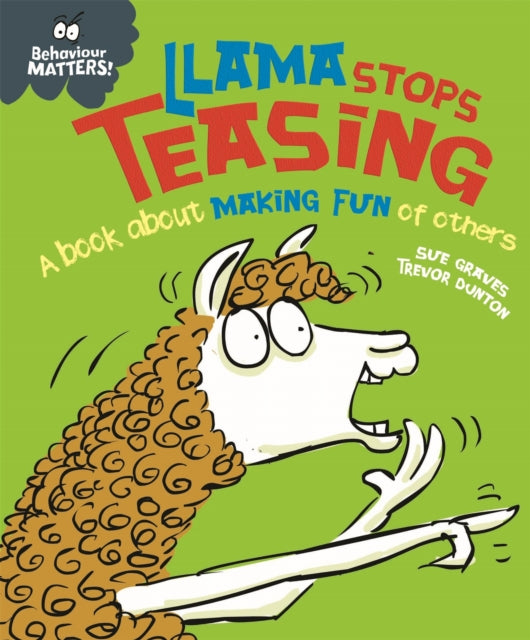 Behaviour Matters: Llama Stops Teasing : A book about making fun of others (ISBN: 9781445170879)