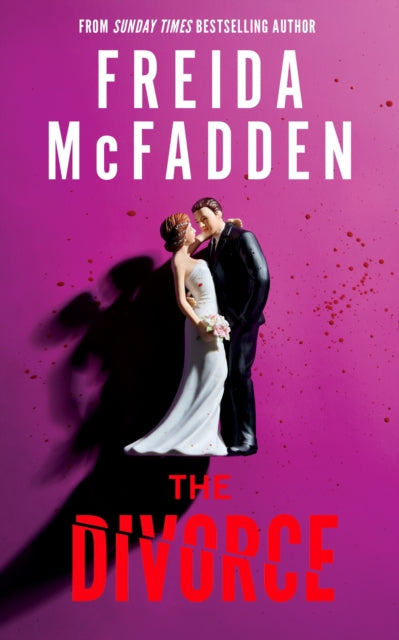 The Divorce : The BRAND NEW Thriller from the #1 Sunday Times Bestselling Author of The Housemaid Books (ISBN: 9781464280191)