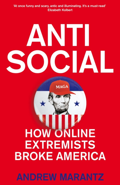 Antisocial : How Online Extremists Broke America (ISBN: 9781509882489)
