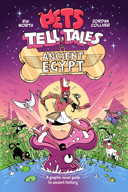 Pets Tell Tales: Ancient Egypt : A graphic novel guide to ancient history (ISBN: 9781526366627)