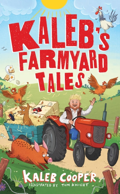 Kaleb’s Farmyard Tales: Escaping Animals and Runaway Tractors (ISBN: 9781526367761)