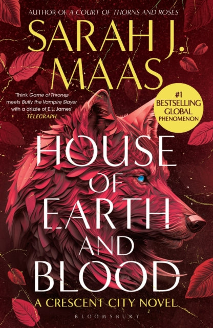 House of Earth and Blood : The first book in the SENSATIONAL Crescent City series, from the creator of ACOTAR (ISBN: 9781526663559)