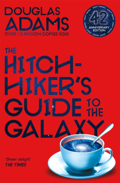 The Hitchhiker's Guide to the Galaxy : The 42nd Anniversary Edition of Douglas Adams's International Bestseller (ISBN: 9781529034523)