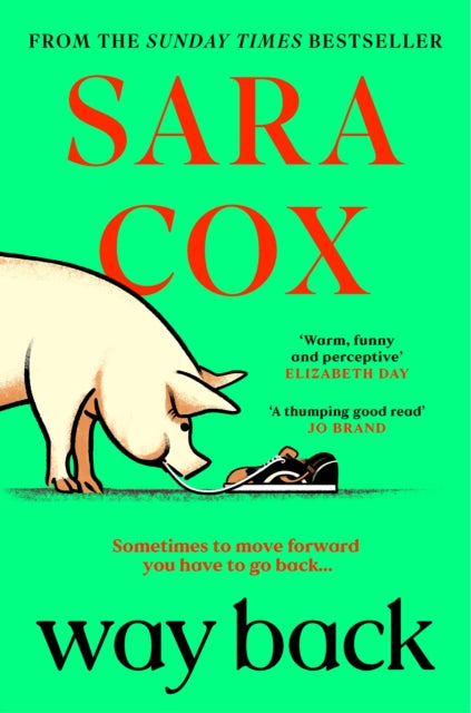 Way Back : The warm and witty novel from the bestselling author of Thrown, and BBC Radio 2 broadcaster (ISBN: 9781529392548)