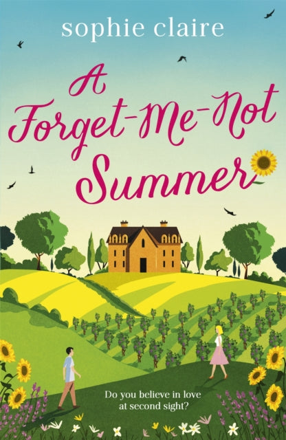 A Forget-Me-Not Summer : The perfect feel-good summer escape, set in sunny Provence! (ISBN: 9781529392814)