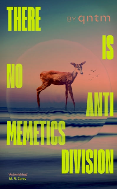There Is No Antimemetics Division (ISBN: 9781529953176)