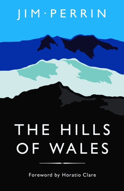 The Hills of Wales : Impressions, Explorations, Reflections (ISBN: 9781800998162)