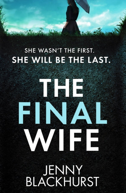 The Final Wife : An unputdownable psychological thriller with breathtaking twists (ISBN: 9781804365113)