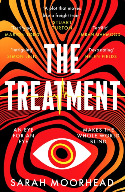 The Treatment : A mind-bending gripping speculative crime thriller (ISBN: 9781804365366)