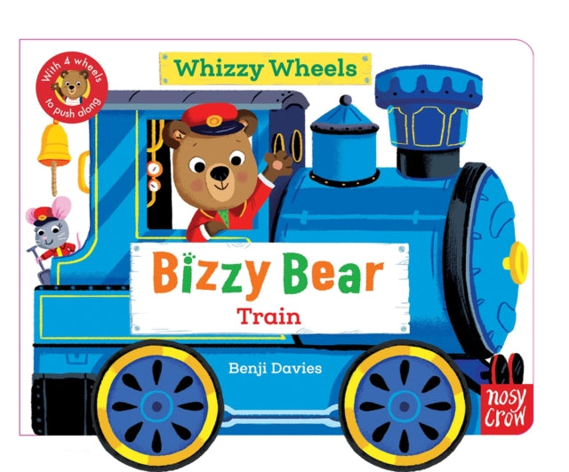 Bizzy Bear Whizzy Wheels: Train : With 4 moving wheels! (ISBN: 9781805135357)