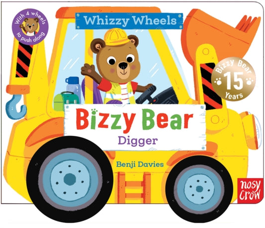 Bizzy Bear Whizzy Wheels: Digger : with 4 moving wheels! (ISBN: 9781805135395)