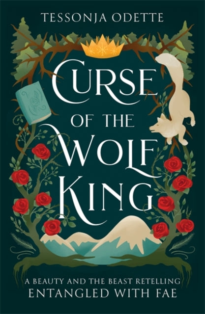 Curse of the Wolf King : A fae fantasy romance retelling of Beauty and the Beast (ISBN: 9781806170258)