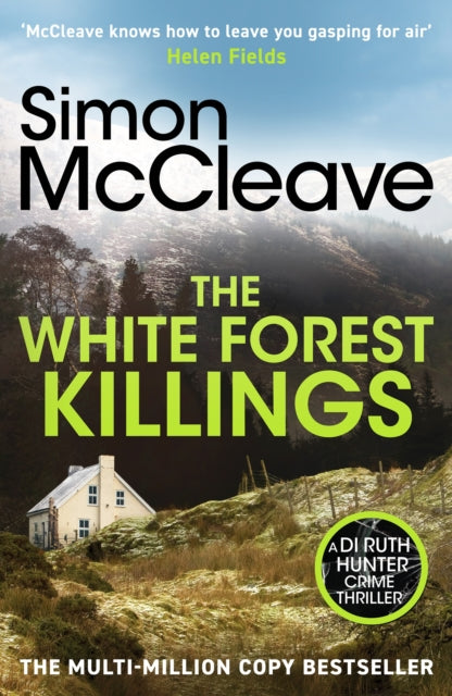 The White Forest Killings : A pulse-pounding detective thriller novel from the beloved Welsh crime author (ISBN: 9781835981795)