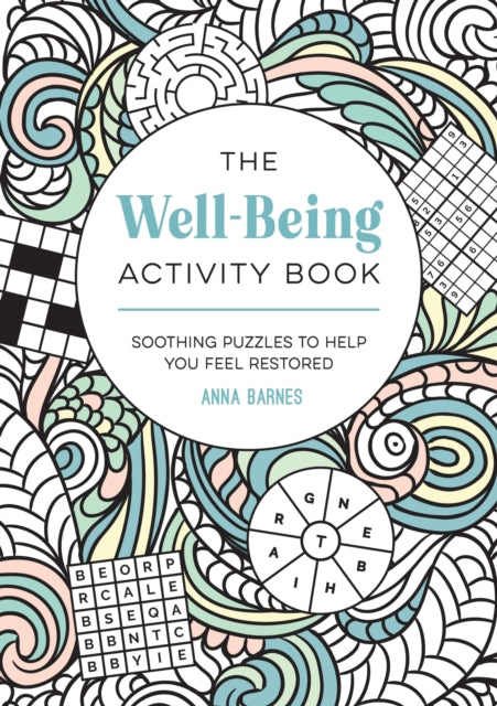 The Well-Being Activity Book : Soothing Puzzles to Help You Feel Restored (ISBN: 9781837994724)