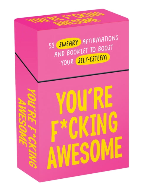 You're F*cking Awesome : 52 Sweary Affirmations and Booklet to Boost Your Self-Esteem (ISBN: 9781837999439)