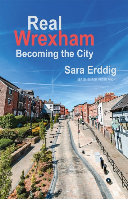 Real Wrexham : Becoming the City (ISBN: 9781911752028)