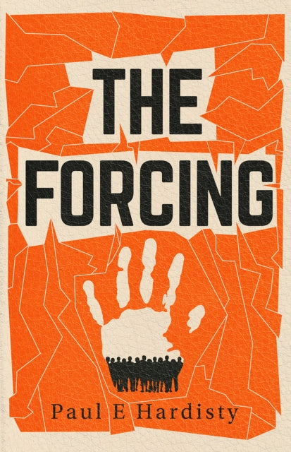 The Forcing : The visionary, emotive, breathtaking MUST-READ climate-emergency thriller Volume 1 (ISBN: 9781914585555)