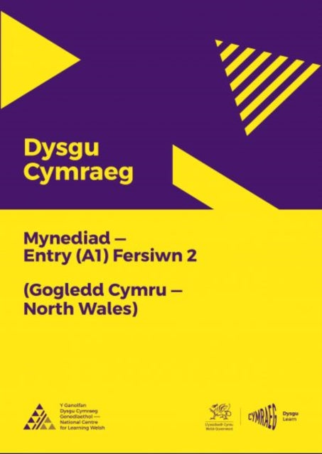 Dysgu Cymraeg: Mynediad (A1) - Gogledd Cymru/North Wales - Fersiwn 2 (ISBN: 9781998995912)